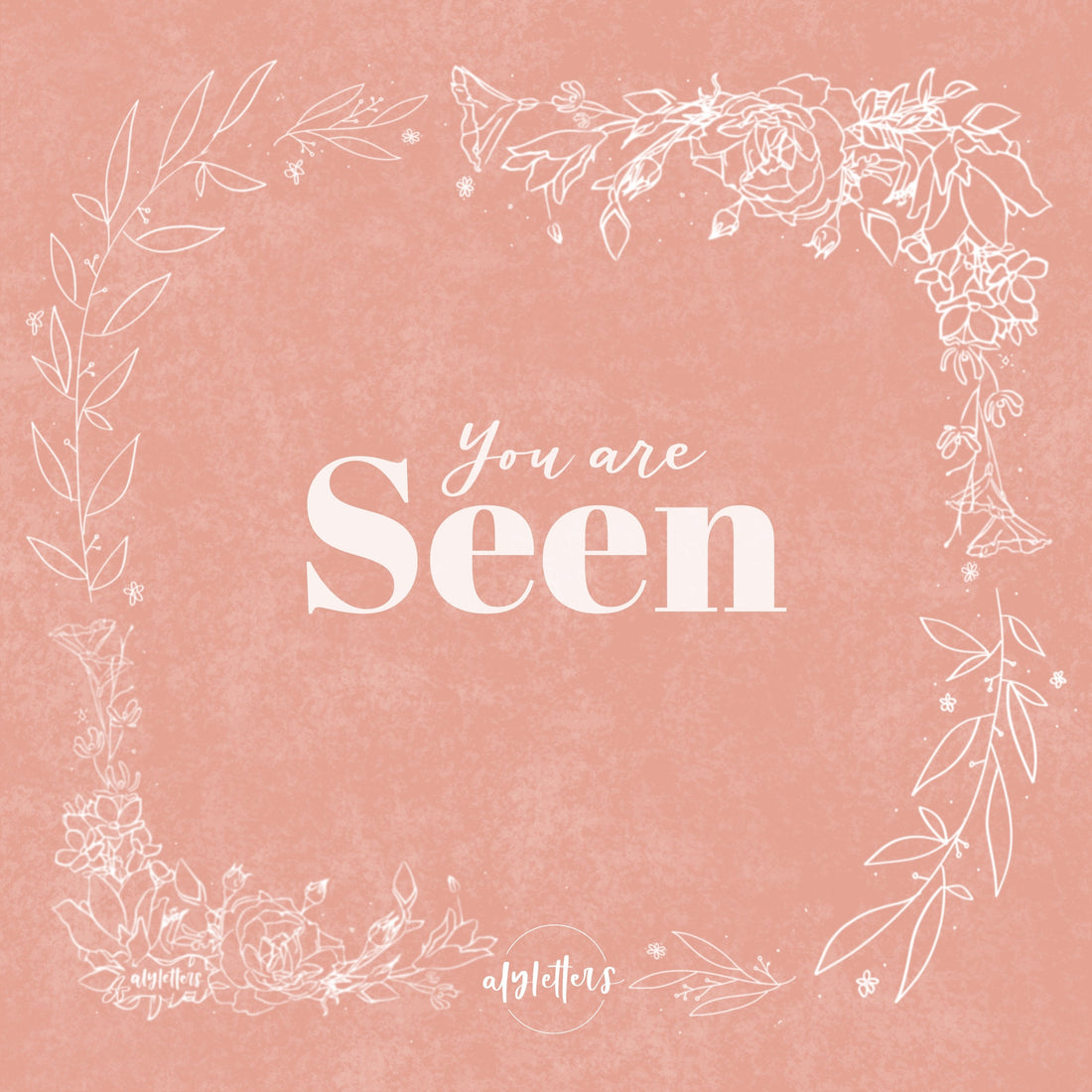 You Are Seen
